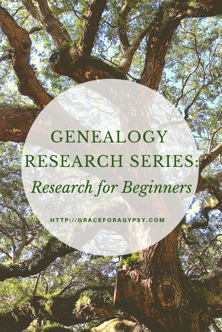 GENEALOGY RESEARCH SERIES: RESEARCH FOR BEGINNERS OVERVIEW - Grace For ...