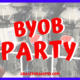 BYOB PARTY